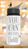 Personalised  Water Bottle, 'You Can Do This' Inspirational Water Bottle, Motivational Gift
